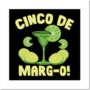 Cinco De Margo Funny Margarita Drinking Cinco De Mayo Posters and Art